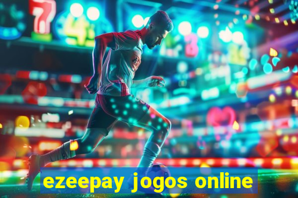 ezeepay jogos online